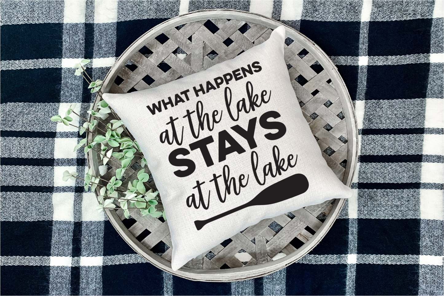 Pillow Cover- Lake/Beach- What Happens At The Lake Stays At The Lake