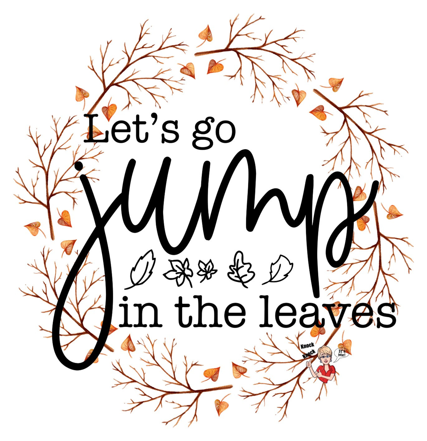 Pillow Cover- Holiday/Events- Fall/Thanksgiving- Let's Jump in the Leaves