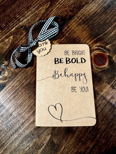 Notepads- Kraft- Be Bright Be Bold Be Happy Be You