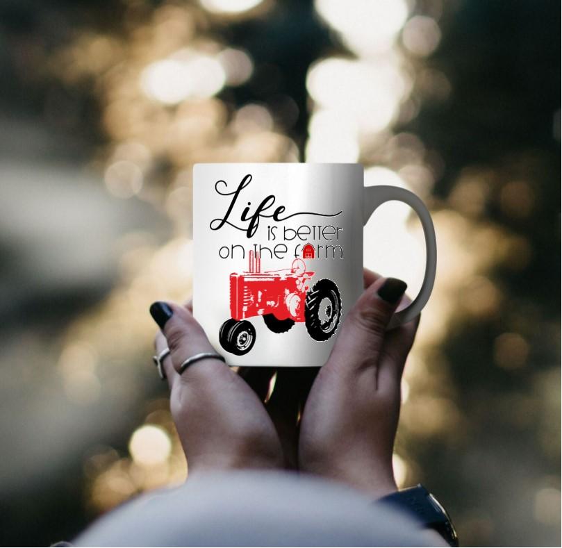 Coffee Mug- Farmhouse- Life is Better on the Farm