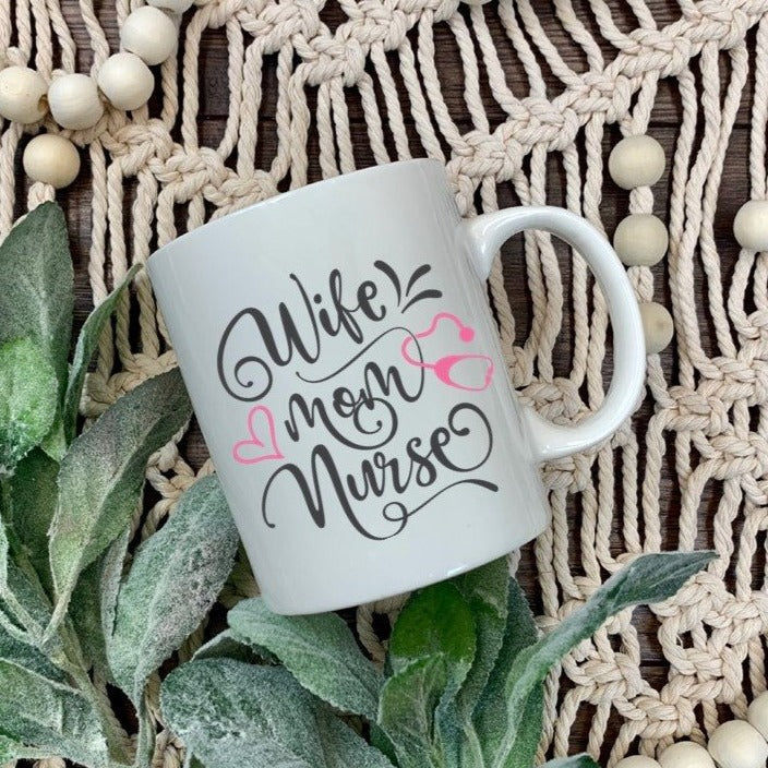Coffee Mug- Occupational- Nurse- Wife Mom Nurse