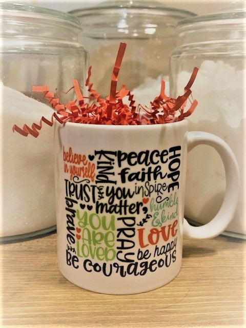 Coffee Mug-  Faith/Motivational-  Peace, Faith, You Matter, You Are Loved